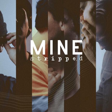 Mine (Stripped)