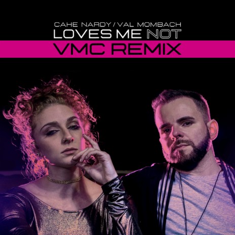 Loves Me Not (VMC Extended Remix) ft. Val Mombach & VMC | Boomplay Music