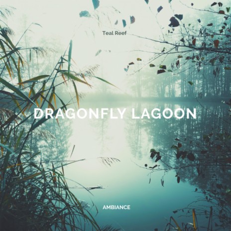 Dragonfly Lagoon | Boomplay Music