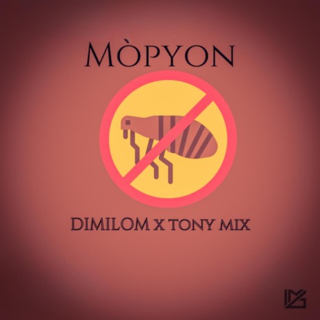 MÒPYON ft. TONY MIX | Boomplay Music