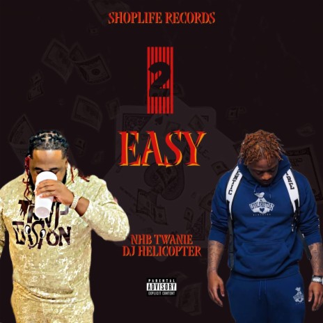 2 Easy ft. DJ Helicopter | Boomplay Music