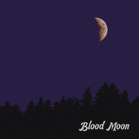 Blood Moon | Boomplay Music