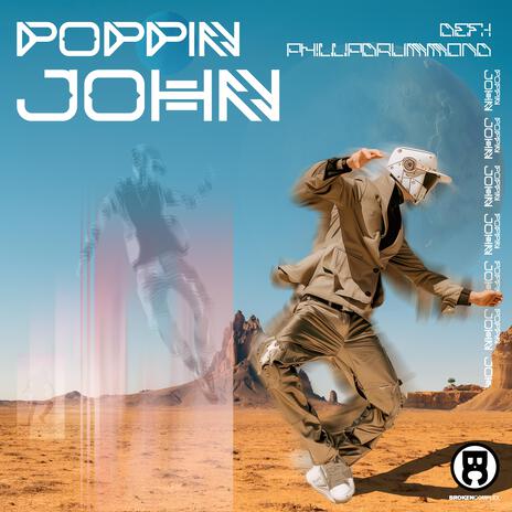 Poppin John ft. Phillipdrummond | Boomplay Music