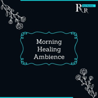 Morning Healing Ambience