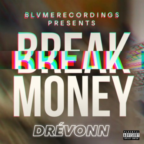 Break Money | Boomplay Music