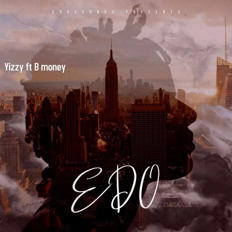 EDO ft. B MONEY | Boomplay Music