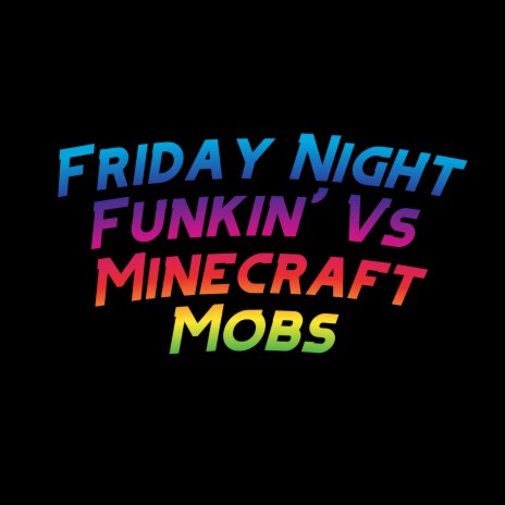 Friday Night Funkin' Vs Minecraft Mobs: Spawners ft. David Caneca Music & The Extravagant Midnight | Boomplay Music