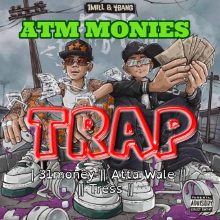 Trap ft. 31money, Tress & Atta Wale lyrics | Boomplay Music