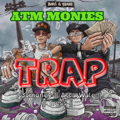 Trap ft. 31money, Tress & Atta Wale | Boomplay Music