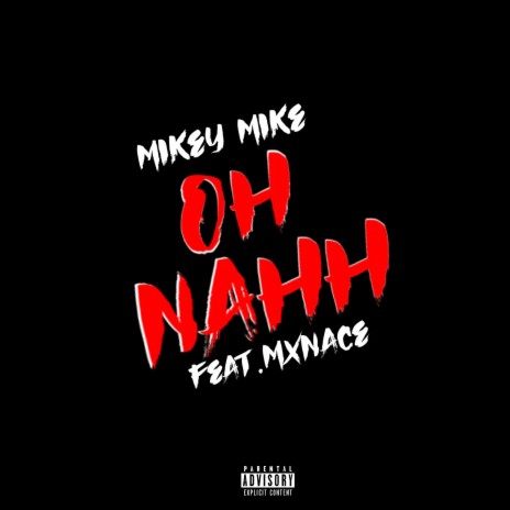 OH NAHH (feat. Mxnace) | Boomplay Music