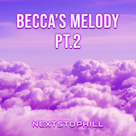 Becca's Melody Pt. 2