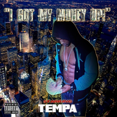 I Got My Money Up | Boomplay Music