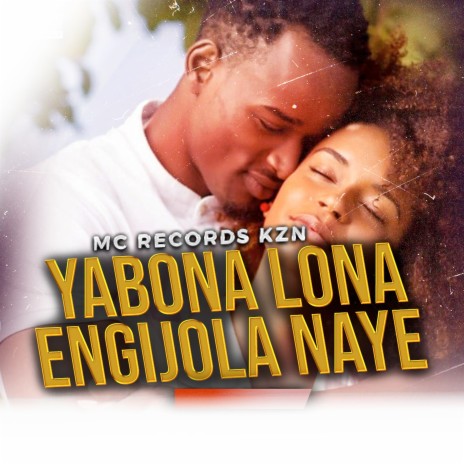Yabona Lona Engijola Naye Manje | Boomplay Music