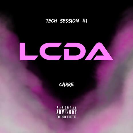 LCDA | TECH SESSION #1 ft. Blosan | Boomplay Music