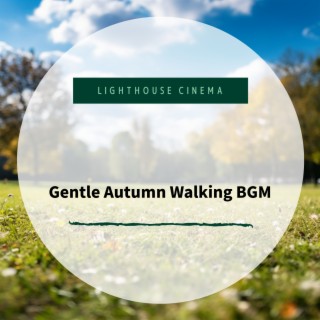 Gentle Autumn Walking BGM