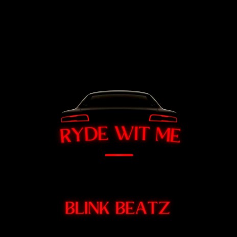 Ryde Wit Me | Boomplay Music