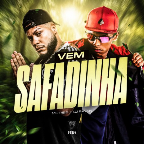 Vem Safadinha ft. Dj rayan & mc pânico | Boomplay Music