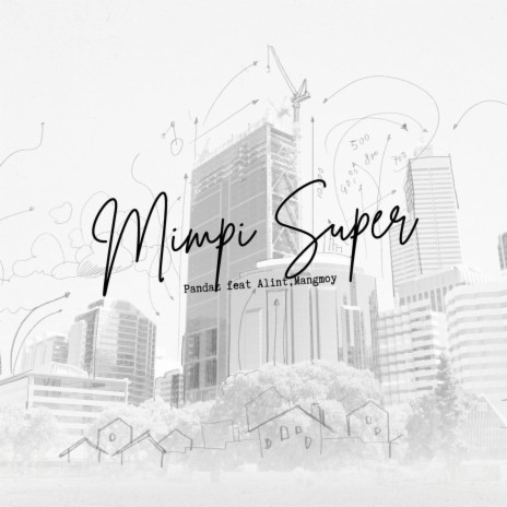 Mimpi Super ft. Alint Markani & Mangmoy | Boomplay Music