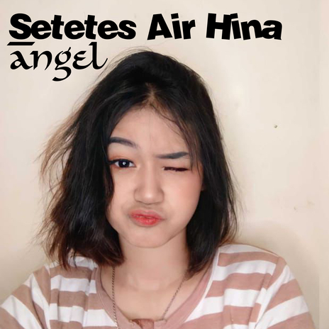 Setetes Air Hina | Boomplay Music