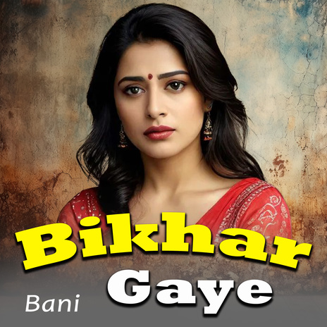 Bikhar Gaye | Boomplay Music