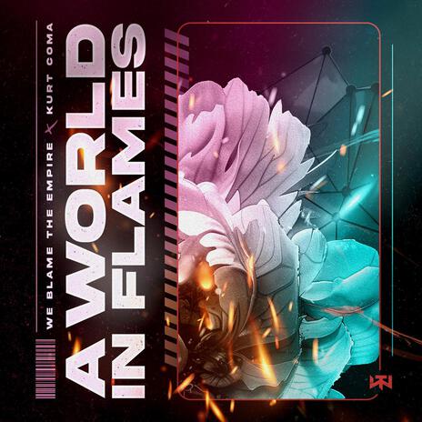 A World in Flames (Kurt Coma Remix)