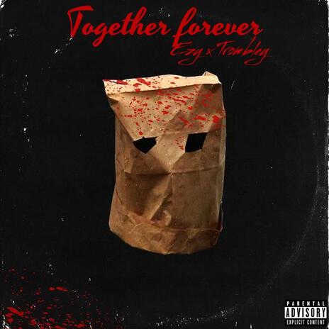 Together Forever ft. TheOfficialEzy | Boomplay Music