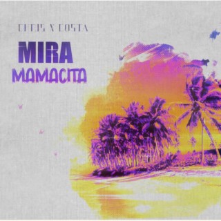 Mira Mamacita/Extended (Radio Edit) lyrics | Boomplay Music