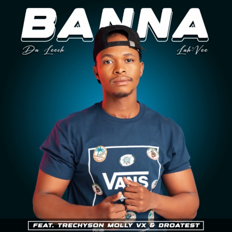 Banna ft. Lah'Vee, Droatest & Trechyson Molly vx | Boomplay Music
