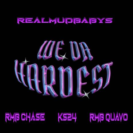 We da hardest ft. rmb chase, ks24 & rmb Quavo | Boomplay Music