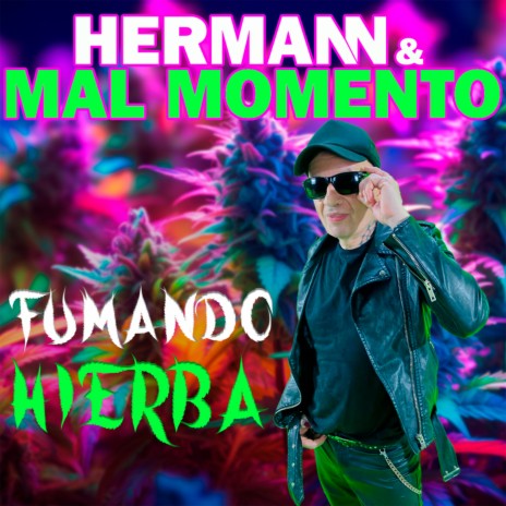 Fumando Hierba ft. Mal Momento | Boomplay Music