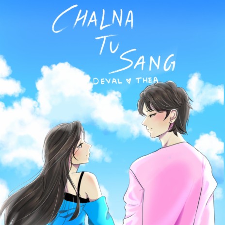 CHALNA TU SANG ft. Deval | Boomplay Music
