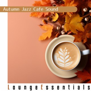 Autumn Jazz Cafe Sound