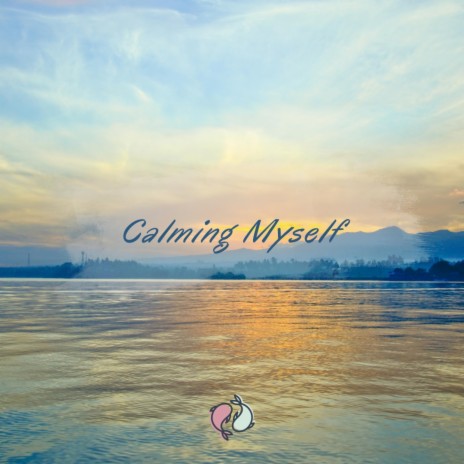 Calming Myself | Boomplay Music