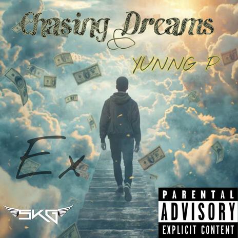 Chasing Dreams ft. Yunng P | Boomplay Music