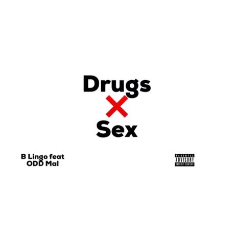 Drugz & Sex ft. Odd mal | Boomplay Music