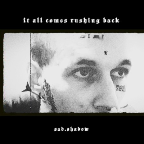 it all comes rushing back | Boomplay Music