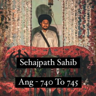 Sehajpath Sahib Ang 740 To 745