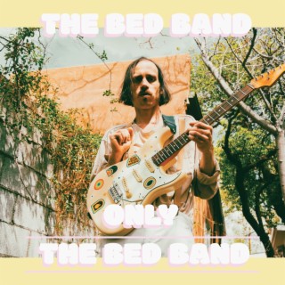 Only the Bed Band