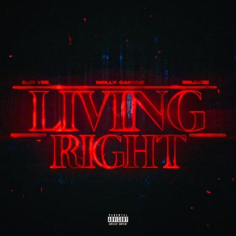 Living Right ft. Molly Capone & 3sleeze | Boomplay Music