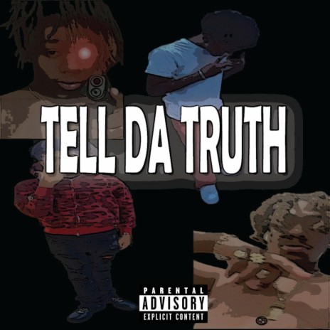Tell da Truth | Boomplay Music