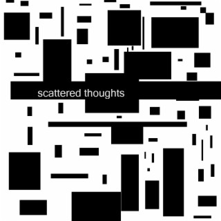 scattered thoughts