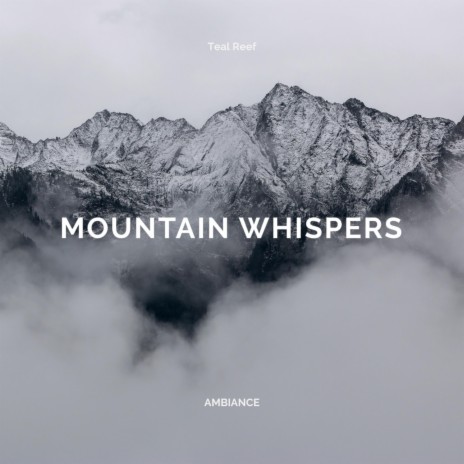 Mountain Whispers | Boomplay Music