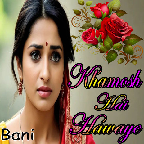 Khamosh Hai Hawaye | Boomplay Music