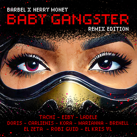 Baby Gangster, Vol. 1 (Remix) ft. Nerry Money, Tachi, Eiby & Ladele | Boomplay Music