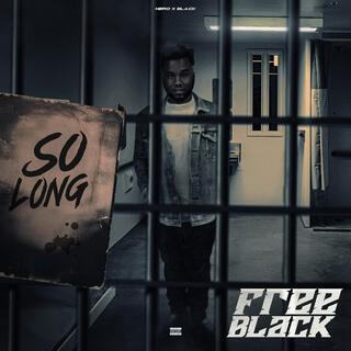 Free Black (So Long)