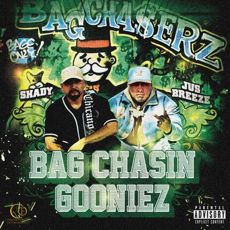 Bag Chasin Gooniez ft. Jus'Breeze | Boomplay Music