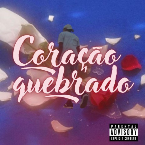 Coração quebrado | Boomplay Music