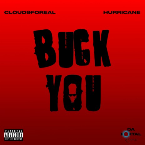 Buck You ft. Cloud9foreal | Boomplay Music