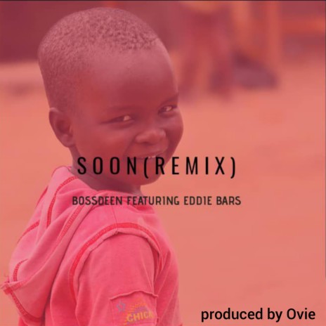 Soon (Remix) ft. Eddie Bars | Boomplay Music