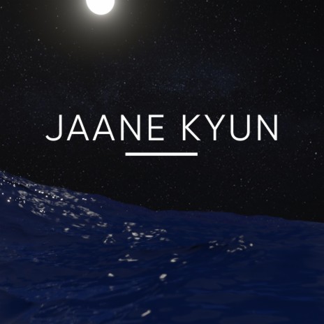 Jaane Kyun | Boomplay Music